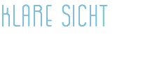 Klare Sicht